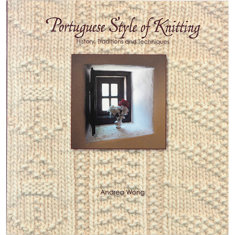 Portuguese Style Knitting - History, Traditions and Techniques　ポルトガル・スタイル・オブ・ニッティング